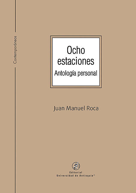 Ocho estaciones, Juan Manuel Roca