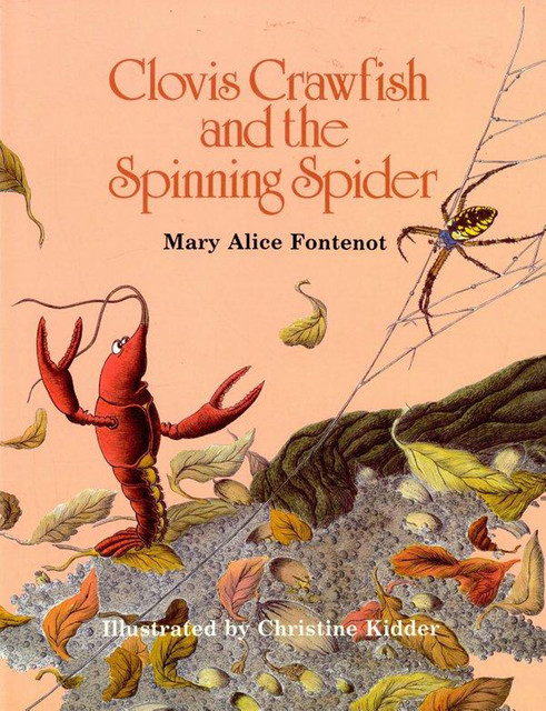 Clovis Crawfish and the Spinning Spider, Mary Alice Fontenot