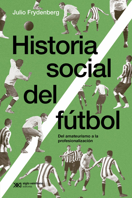 Historia social del fútbol, Julio Frydenberg