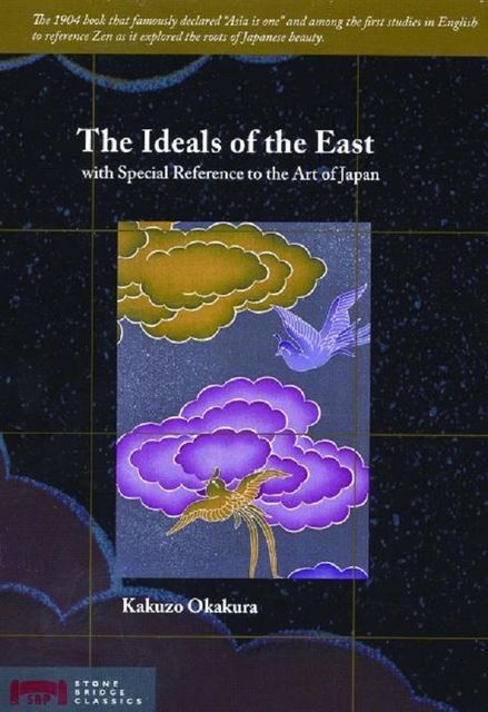 The Ideals of the East, Kakuzo Okakura