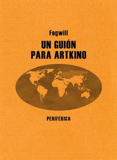 Un Guión Para Artkino, Rodolfo Enrique Fogwill