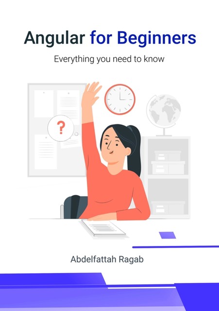 Angular for Beginners, Abdelfattah Ragab