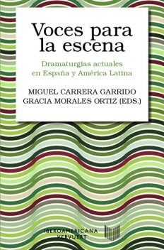 Voces para la escena, Gracia Morales Ortiz, Miguel Carrera Garrido