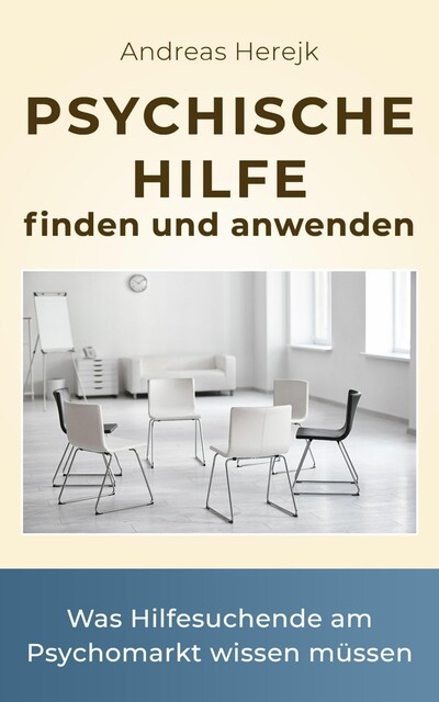 Psychische Hilfe finden und anwenden, Andreas Herejk