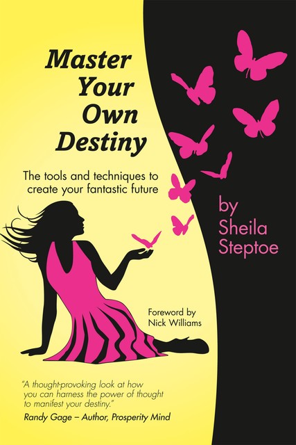 Master Your Own Destiny, Sheila Steptoe