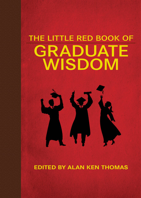 The Little Red Book of Graduate Wisdom, Michael Pipper