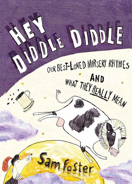 Hey Diddle-Diddle, Sam Foster