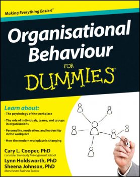 Organisational Behaviour For Dummies, Cary Cooper, Lynn Holdsworth, Sheena Johnson