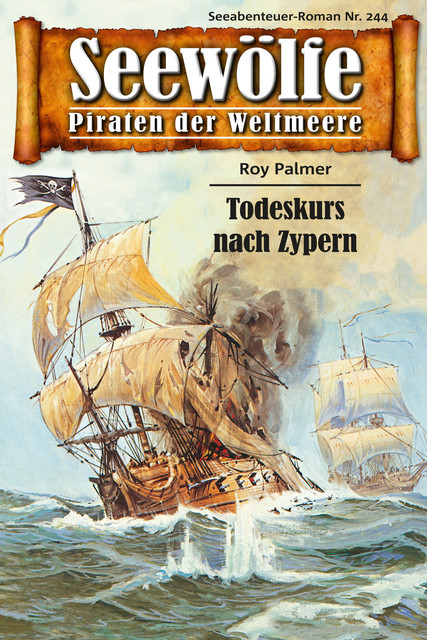 Seewölfe – Piraten der Weltmeere 244, Roy Palmer
