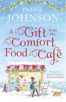 A Gift from the Comfort Food Café, Debbie Johnson