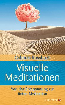 Visuelle Meditationen, Gabriele Rossbach