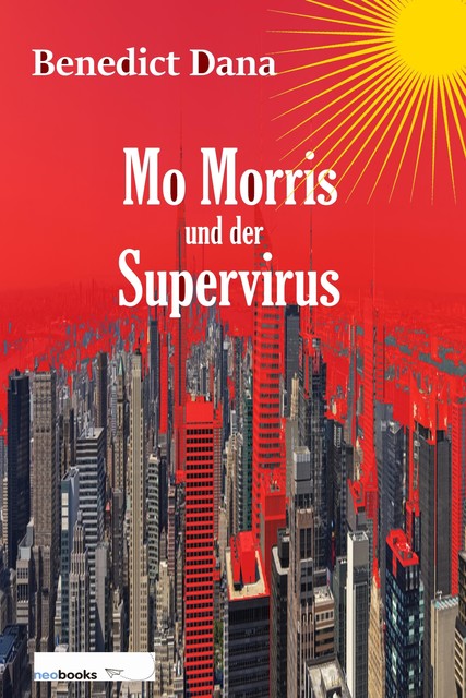 Mo Morris und der Supervirus, Benedict Dana