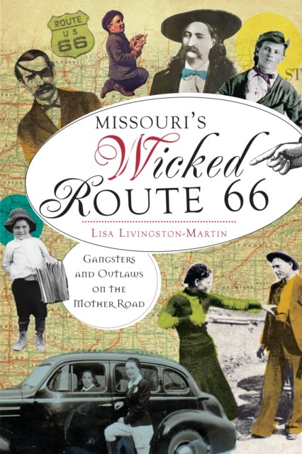 Missouri's Wicked Route 66, Lisa Livingston-Martin