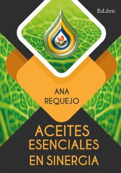 Aceites esenciales en sinergia, Ana Requejo