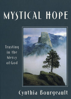Mystical Hope, Cynthia Bourgeault