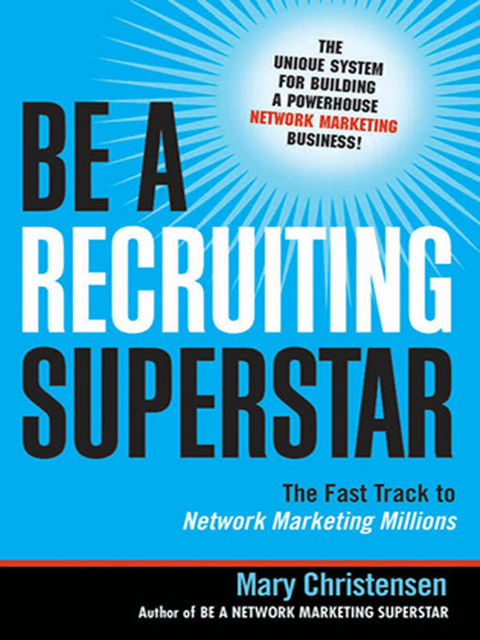 Be a Recruiting Superstar, Mary Christensen