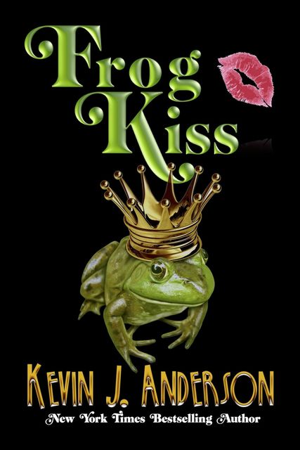 Frog Kiss, Kevin J.Anderson