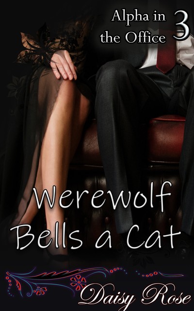 Werewolf Bells A Cat, Daisy Rose