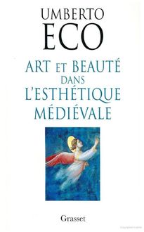 Art et beauté dans l'esthétique médiévale, Umberto Eco