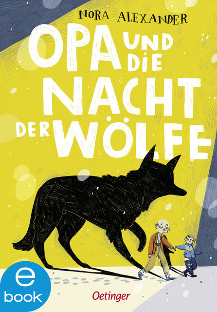 Opa und die Nacht der Wölfe, Nora Alexander