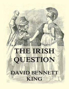 The Irish Question, David King