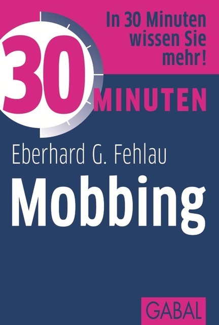 30 Minuten Mobbing, Eberhard G. Fehlau