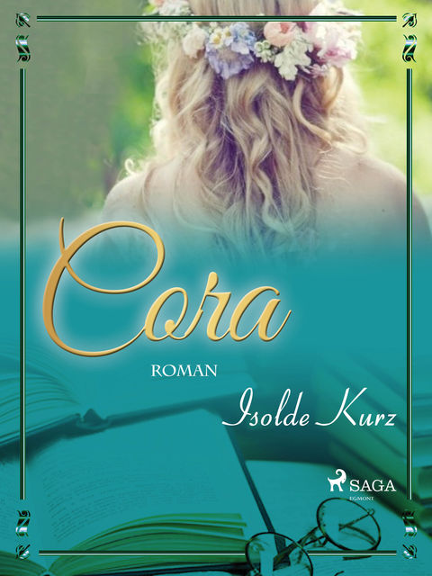 Cora, Isolde Kurz