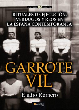 Garrote vil, Eladio Romero