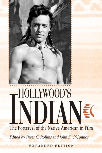 Hollywood's Indian, John O’Connor, Peter Rollins
