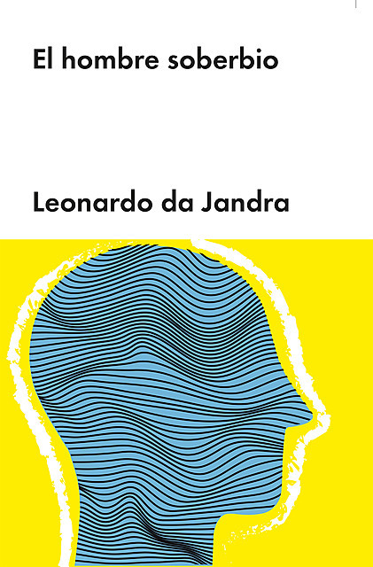 El hombre soberbio, Leonardo da Jandra