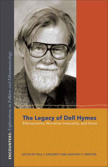 The Legacy of Dell Hymes, Paul V. Kroskrity
