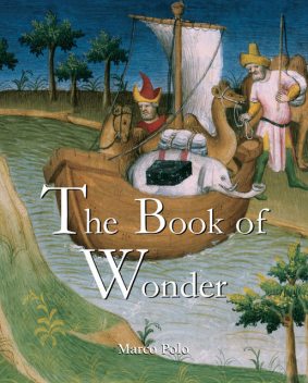 The Book of Wonder, Marco Polo