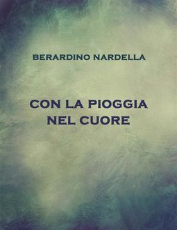 Con la pioggia nel cuore, Berardino Nardella
