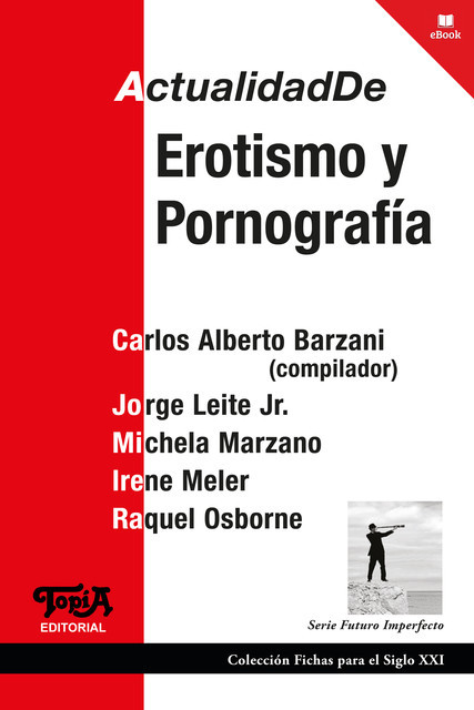 Actualidad de erotismo y pornografía, Carlos Alberto Barzani
