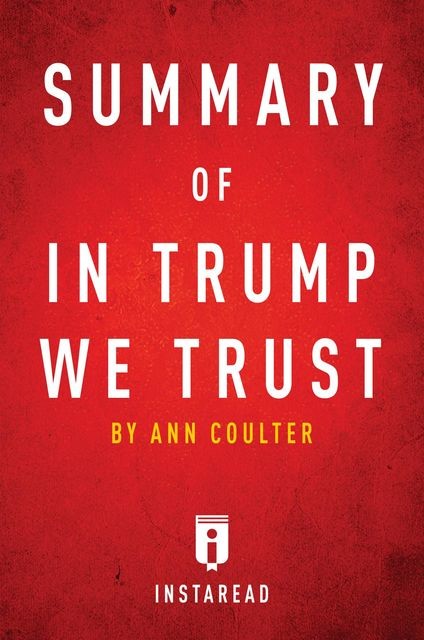 Summary of In Trump We Trust, Instaread