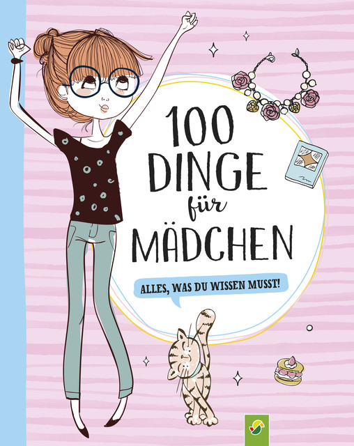 100 Dinge für Mädchen, amp, Schwager, Steinlein Verlag