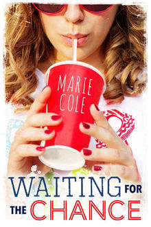 Waiting for the Chance, Marie Cole
