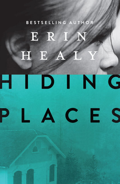 Hiding Places, Erin Healy