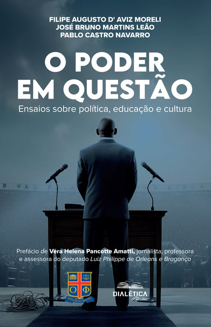 O poder em questão, Filipe Augusto D' Aviz Moreli, José Bruno Martins Leão, Pablo Castro Navarro