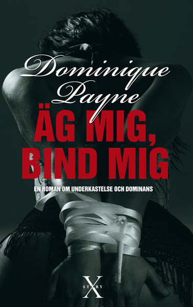Äg mig, bind mig, Dominique Payne