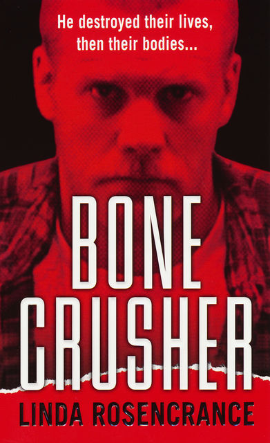 Bone Crusher, Linda Rosencrance