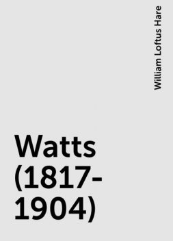 Watts (1817-1904), William Loftus Hare