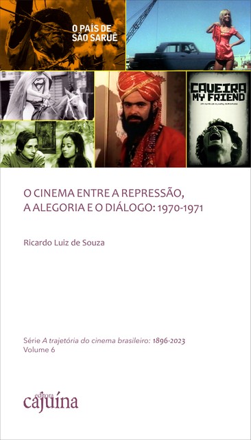 O cinema entre a repressão, a alegoria e o diálogo: 1970–1971, Ricardo Luiz de Souza