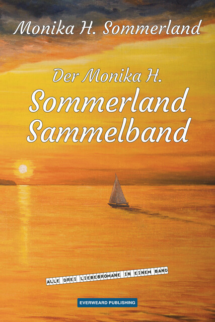 Der Monika H. Sommerland Sammelband, Monika H. Sommerland