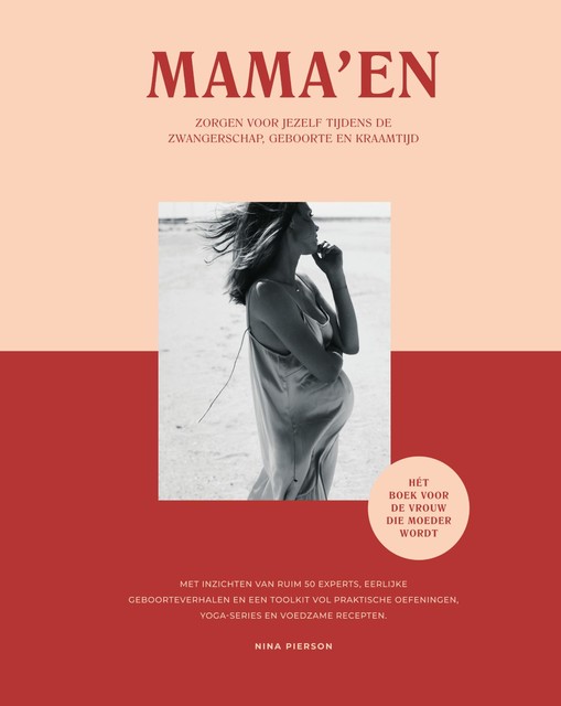 Mama'en – Hét boek voor de vrouw die moeder wordt, Nina Pierson