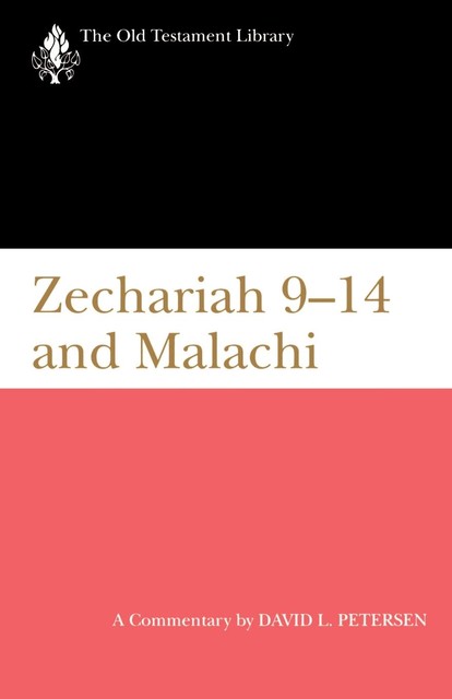 Zechariah 9–14 and Malachi, David Petersen