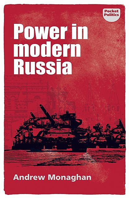 Power in modern Russia, Andrew Monaghan