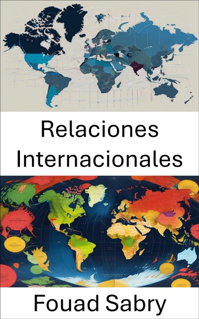 Relaciones Internacionales, Fouad Sabry