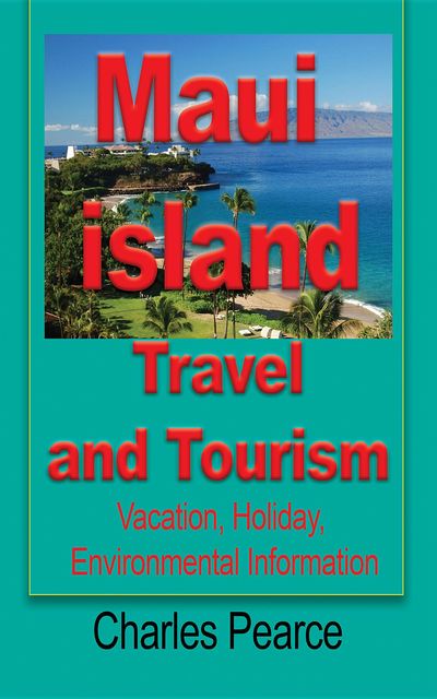 Maui Island Travel and Tourism, Pearce Charles