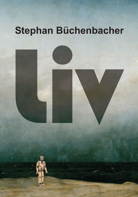 Liv, Stephan Büchenbacher